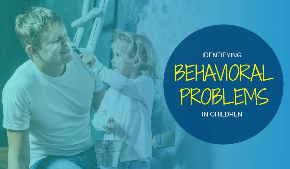 Identifying Behavioral Problems in Children